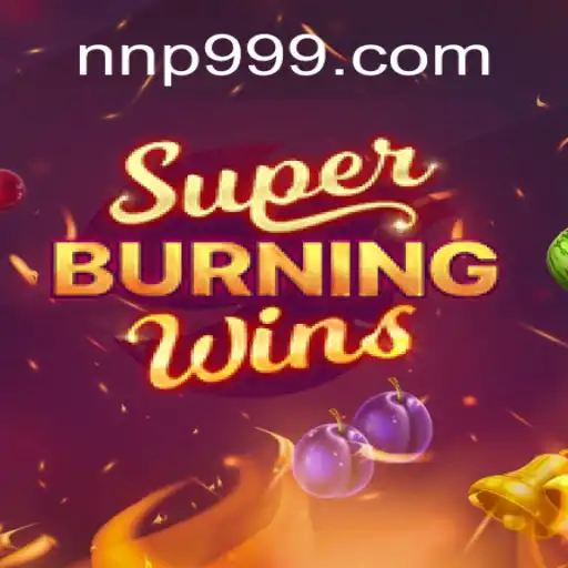Descubra SuperBurningWins: O Jogo de Cassino Empolgante da NNP9.COM